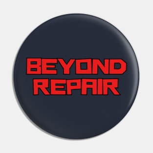 Beyond Repair Pin