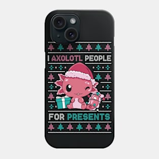 Cute Christmas Axolotl // I Axolotl People for Presents Phone Case