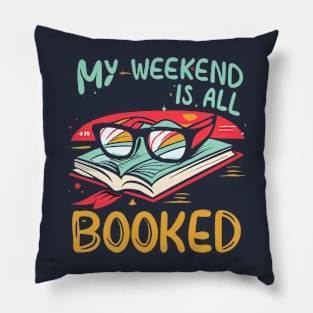 my weekend is all booked Pillow