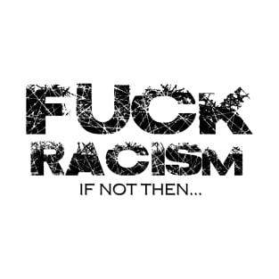 racism T-Shirt