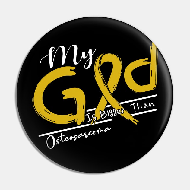 Osteosarcoma Awareness My God Is Stronger - In This Family No One Fights Alone Pin by BoongMie