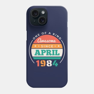 Retro Awesome Since April 1984 Birthday Vintage Bday 1984 Phone Case