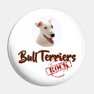 Bull Terriers Rock! Pin