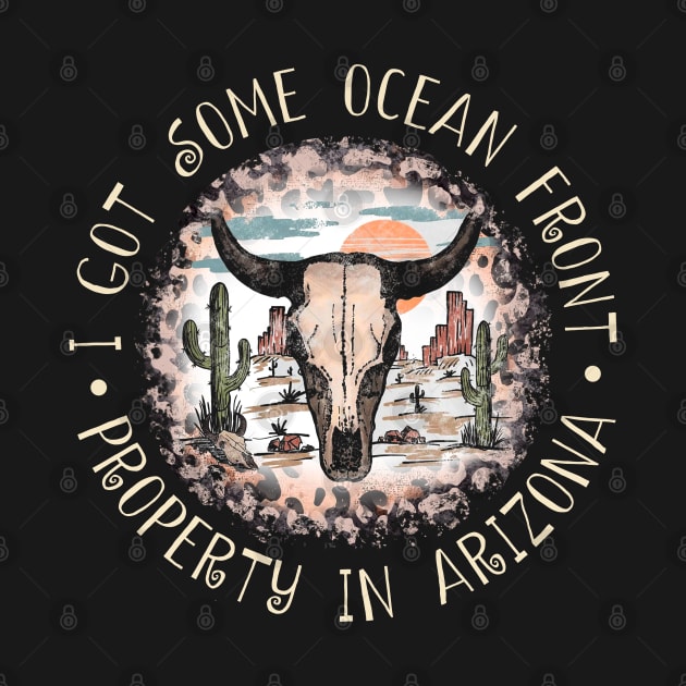 I Got Some Ocean Front Property In Arizona Skull Leopards Mountains by Merle Huisman