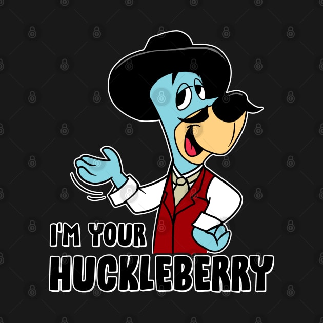 I'm your huckleberry by OniSide