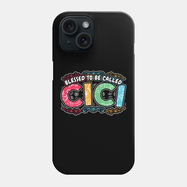 Blessed to be Called Cici Grandma Gifts Phone Case by aneisha