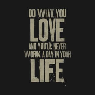 Do what you love 2 T-Shirt