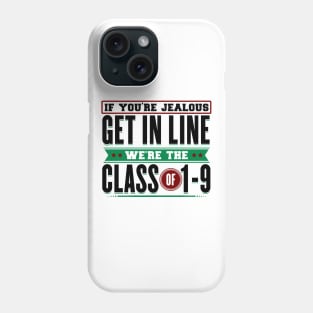 Get In Line..Class of 2019 Phone Case