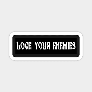 Love Your Enemies Christian Bumper Sticker Magnet