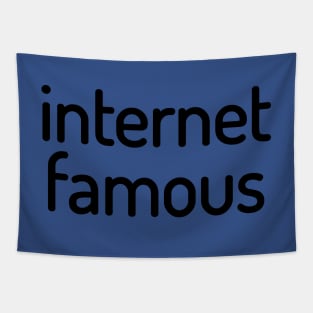 Internet Famous Funny T-Shirt Tapestry