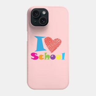 I love My School. Slogan. Back to school. Hello School. Happy Teacher Day. Autumn. Learning Children. Cartoon Graphic design Phone Case