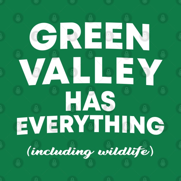 Green Valley Has Everything by Cabin_13