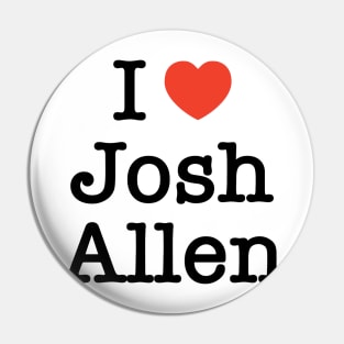 I LOVE JOSH ALLEN vintage slogan Pin