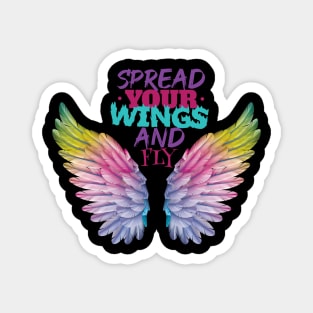 Spread your wings and fly. Motivational Quote - Encouragement Magnet