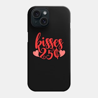 Kisses 25 Cent Valentine Funny Valentines Day Men Women Premium Phone Case