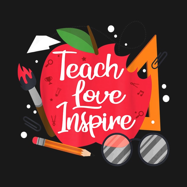 Teach, Love, Inspire Teacher Motivational Appreciation Gift by Vicenta Aryl