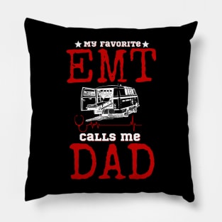 My favorite EMT Calls me Dad Pillow