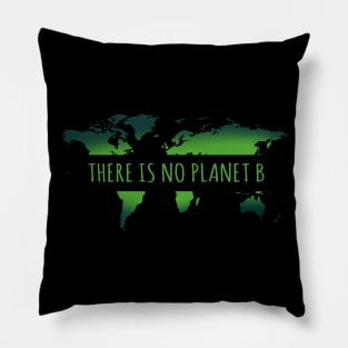 there is no planet b - world map Pillow