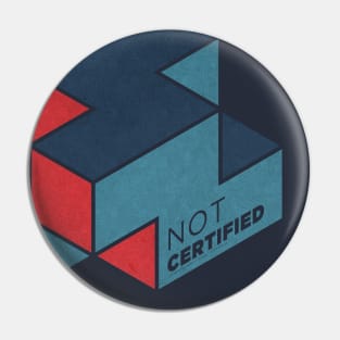 NOT CERTIFIED Pin