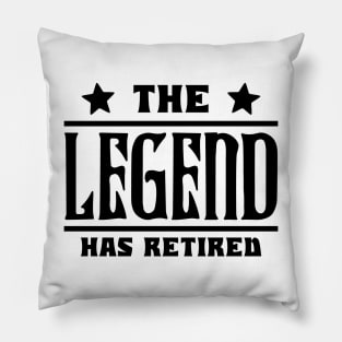 The Legend Has Retired Pillow