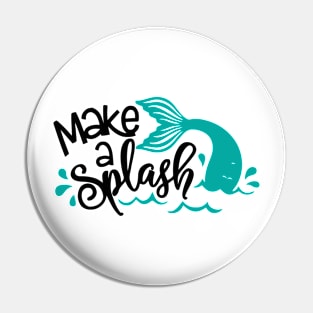 Make a Splash Pin