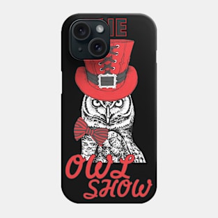 THE OWL SHOW POPULAR & FAVORITE Phone Case