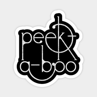 Peek-A-Boo  / Distressed Style Typography List Design Magnet