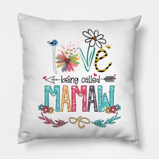 Love Being Called Mamaw Happy Mother's Day Pillow