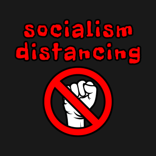socialism distancing T-Shirt