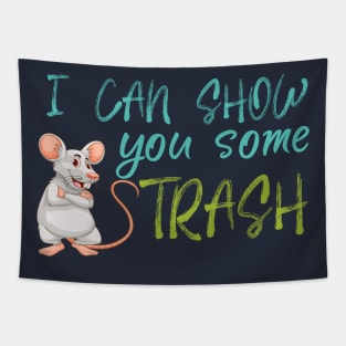 I Can Show You Some Trash - funny gift Tapestry