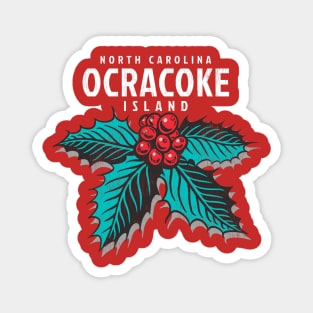 Ocracoke Island, NC Christmas Vacationing Holiday Holly Magnet