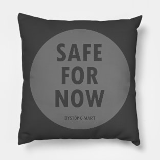 Dystopomart Survivorium Catalog Safe For Now Sign Pillow