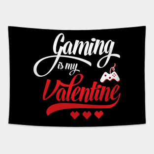 Gaming Is My Valentine Tapestry