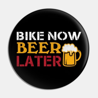 Bike Now Beer Later Cycling and Beer Gift Pin