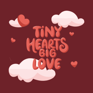 Tiny Hearts Big Love T-Shirt