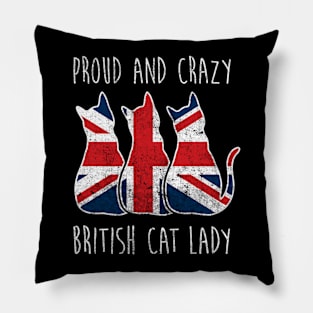 PROUD AND CRAZY BRITISH CAT LADY Pillow