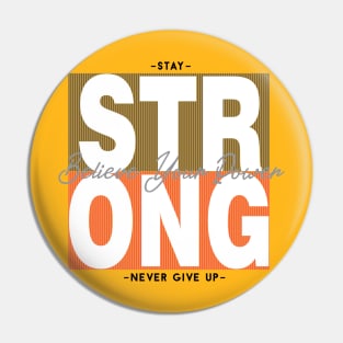 stay strong believe your power Pin