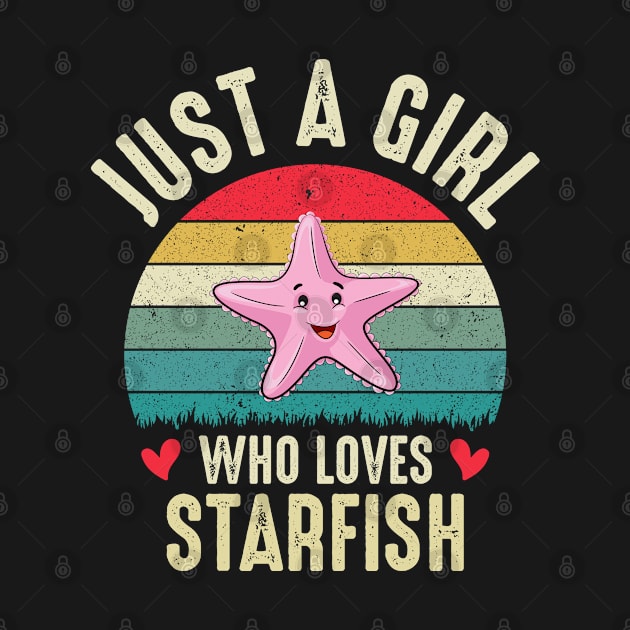 Just A Girl Who Loves Starfish Cute Starfish Lovers Gift Idea For Girls by Donebe