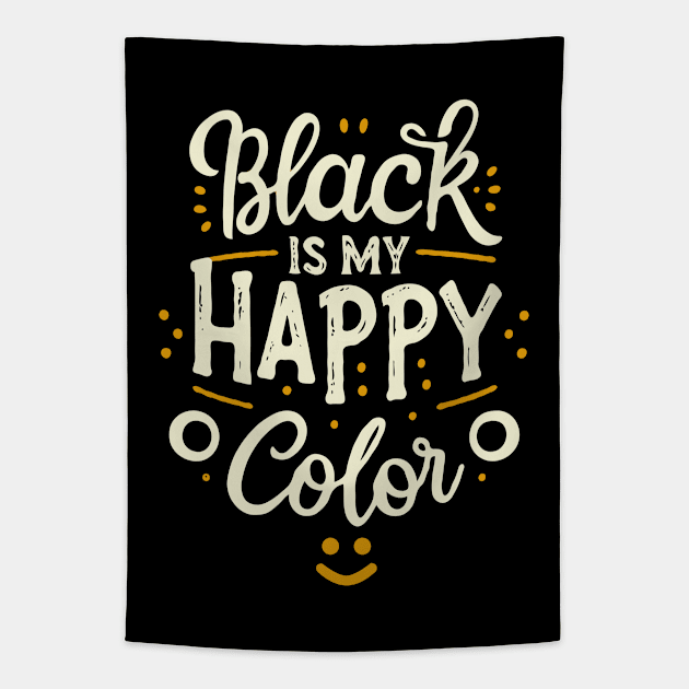 Black is My Happy Color. Black Color Lover Tapestry by Chrislkf