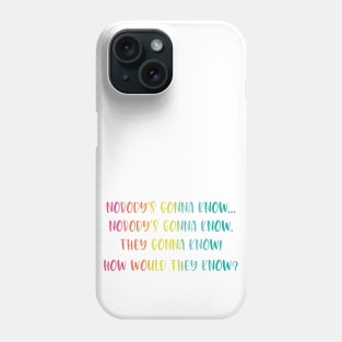 Nobodys gonna know- Viral social media trends in a rainbow color palette Phone Case