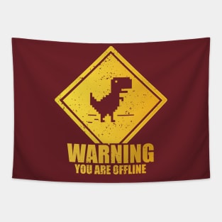 Warning You are Offline Tapestry