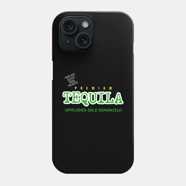 PREMIUM TEQUILA: (APOLOGIES SOLD SEPARATELY) Phone Case by DRAWGENIUS