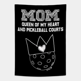 Mom Queen of My Heart and Pickleball Courts Tapestry