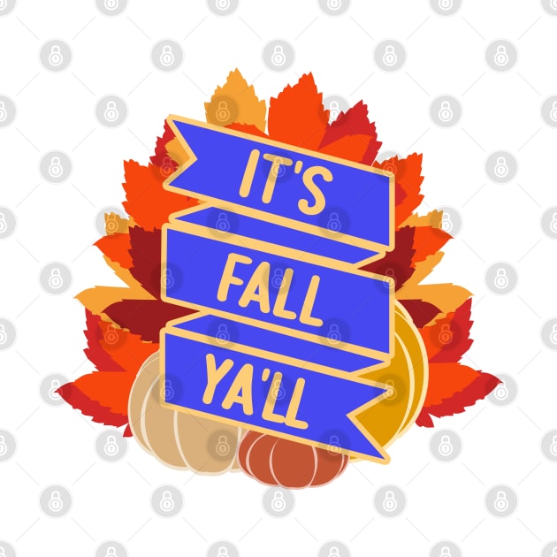 It's Fall Ya'll by PrinceSnoozy