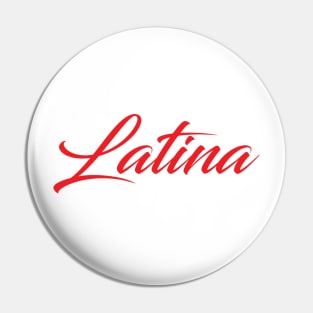 Latina T Shirt Pin