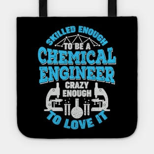 Skilled Enough To Be A Chemical Engineer Tote