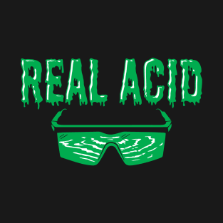 REAL ACID T-Shirt