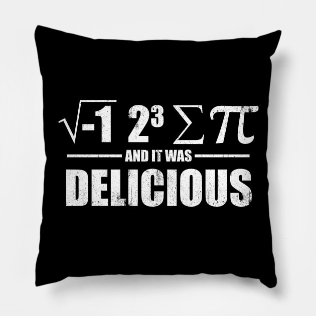 I ate sum pie and it was delicious Pillow by G! Zone