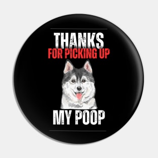 Thanks for scooping up my poop - Klee kai edition Pin