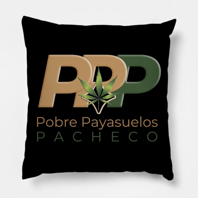 Pobre Payasuelos Pacheco Pillow by Pobre Payasuelos